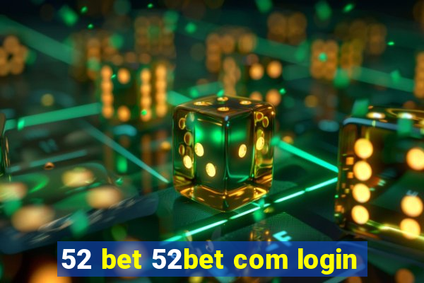 52 bet 52bet com login